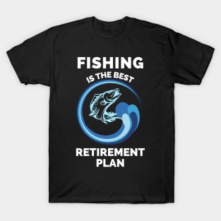 Fishing The Best Retirement Plan - Gift Ideas For Fishing, Adventure and Nature Lovers - Gift For Boys, Girls, Dad, Mom, Friend, Fishing Lovers - Fishing Lover Funny T-Shirt